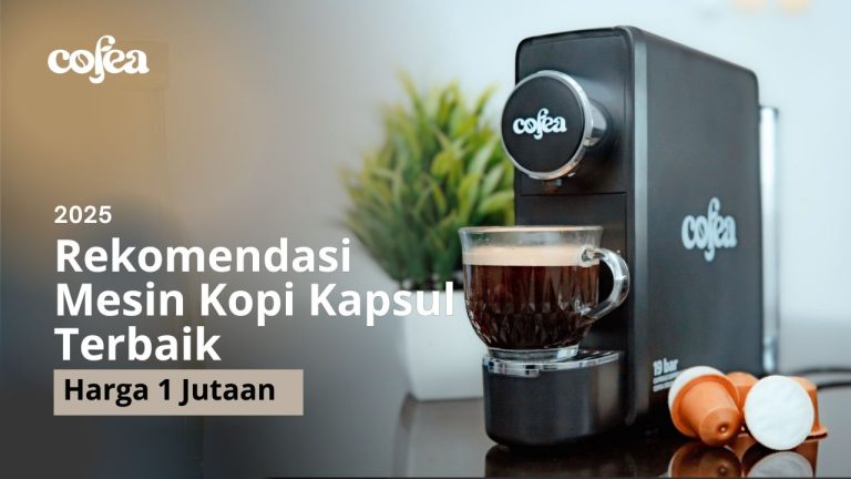 Rekomendasi Mesin Kopi Kapsul Terbaik Untuk Rumah dan Kantor